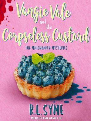 cover image of Vangie Vale and the Corpseless Custard